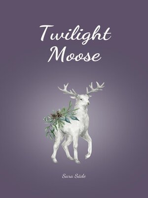 cover image of Twilight Moose
